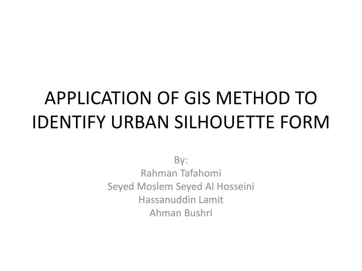 application of gis method to identify urban silhouette form