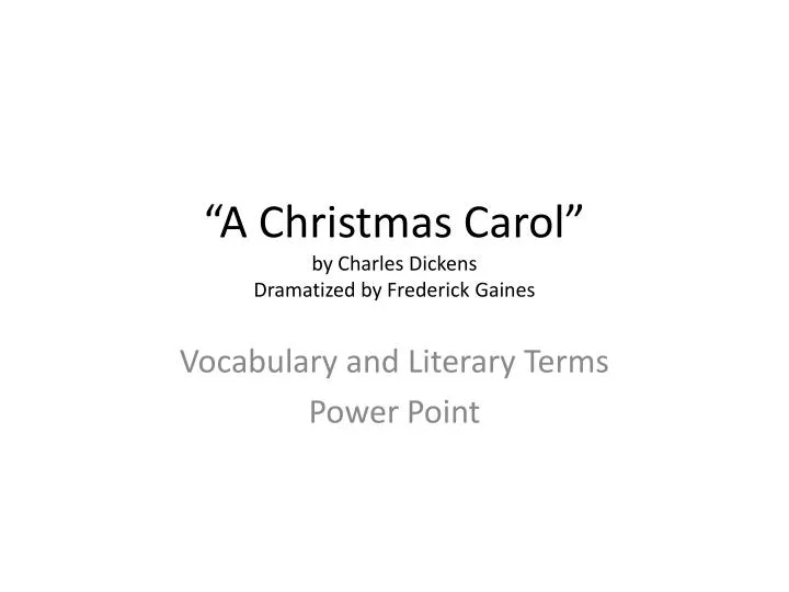 a christmas carol by charles dickens dramatized by frederick gaines