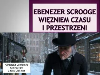 ebenezer scrooge wi zniem czasu i przestrzeni