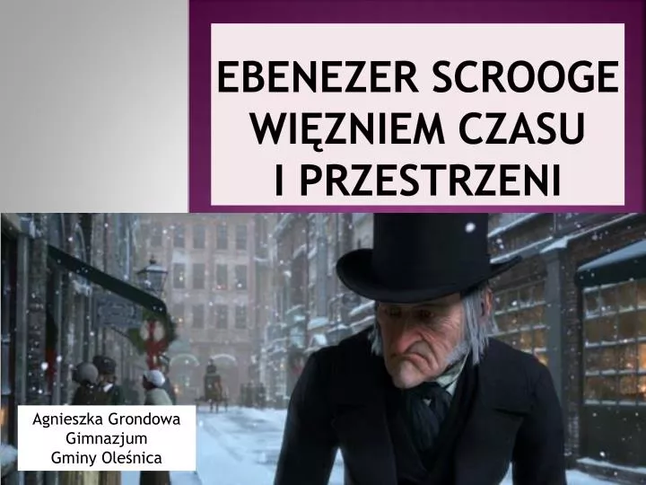 ebenezer scrooge wi zniem czasu i przestrzeni