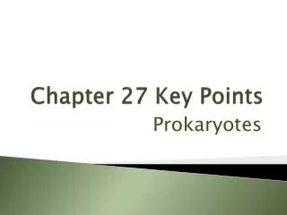 Chapter 27 Key Points