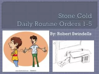 Stone Cold Daily Routine Orders 1-5