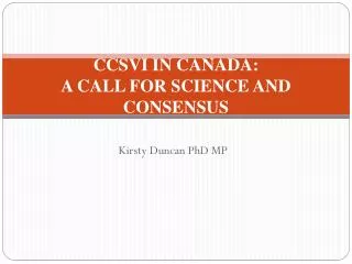 CCSVI IN CANADA: A CALL FOR SCIENCE AND CONSENSUS