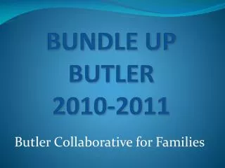 BUNDLE UP BUTLER 2010-2011