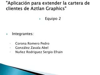aplicaci n para extender la cartera de clientes de aztlan graphics