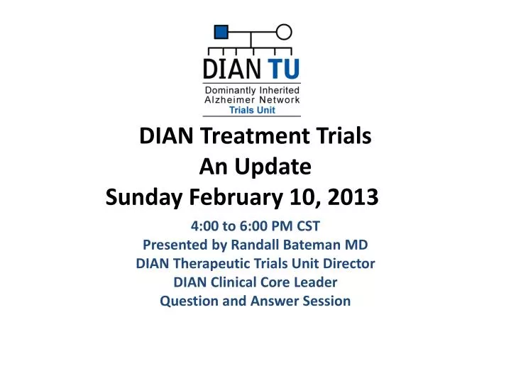 dian treatment trials an update sunday february 10 2013