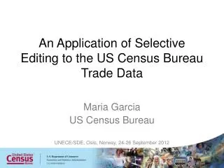 An Application of Selective Editing to the US Census Bureau Trade Data