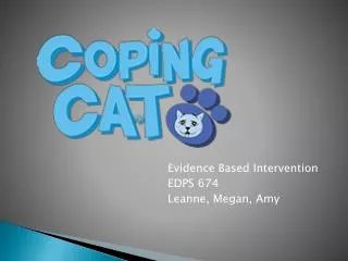 Evidence Based Intervention EDPS 674 Leanne, Megan, Amy