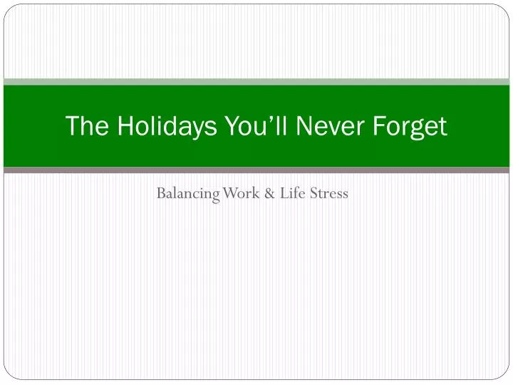 the holidays you ll never forget