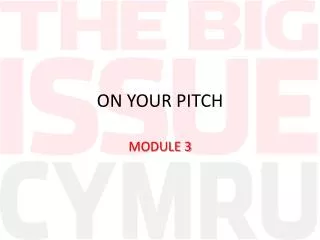 ON YOUR PITCH