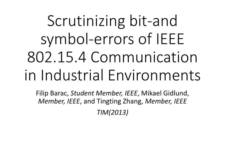 scrutinizing bit and symbol errors of ieee 802 15 4 communication in industrial environments