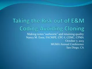 Taking the Risk out of E&amp;M Coding-Avoiding Cloning