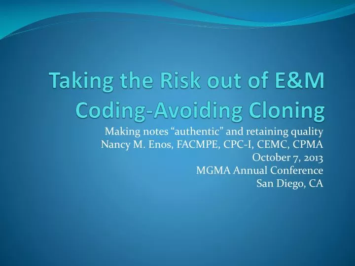 taking the risk out of e m coding avoiding cloning