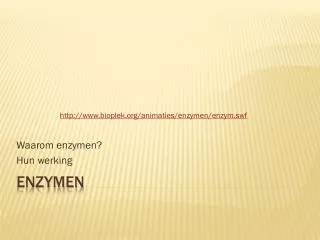 waarom enzymen hun werking