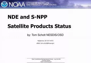 NDE and S-NPP Satellite Products Status