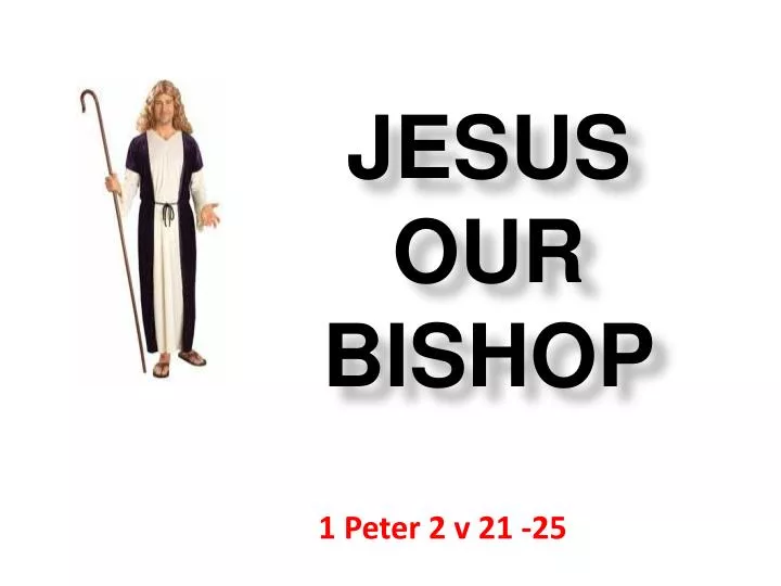 jesus our bishop