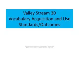 Valley Stream 30 Vocabulary Acquisition and Use Standards/Outcomes