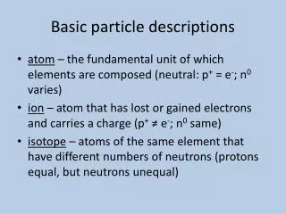 Basic particle descriptions