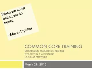 Common Core Training Vocabulary Acquisition and Use Test Prep in a Workshop Looking Forward