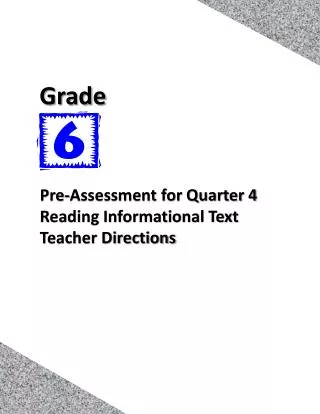 Pre-Assessment for Quarter 4 Reading Informational Text Teacher Directions