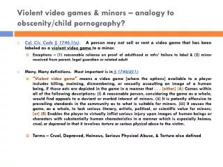 Violent video games &amp; minors – analogy to obscenity/child pornography?