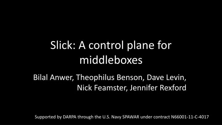 slick a control plane for middleboxes