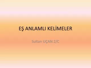 e anlamli kel meler