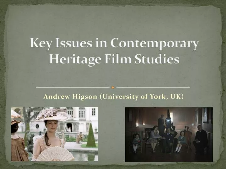 key issues in contemporary heritage film studies