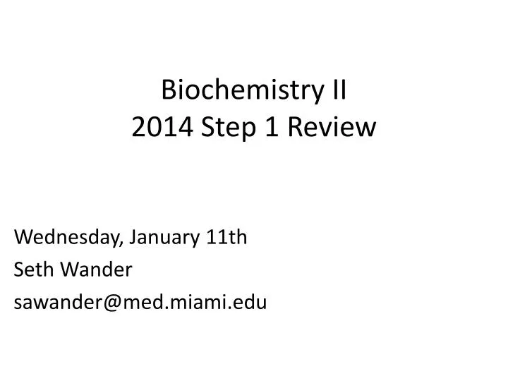 biochemistry ii 2014 step 1 review