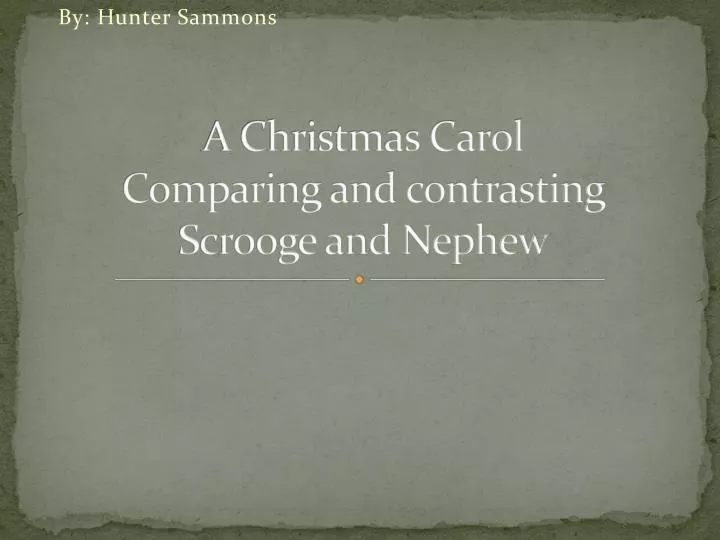 a christmas carol comparing and contrasting scrooge and nephew