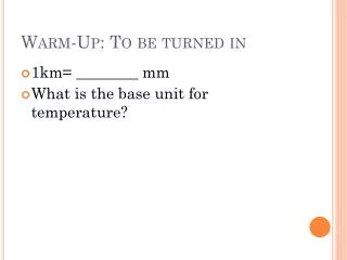 warm up to be turned in