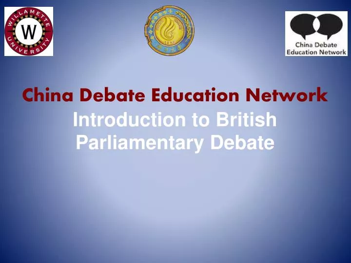 china debate education network introduction to british parliamentary debate