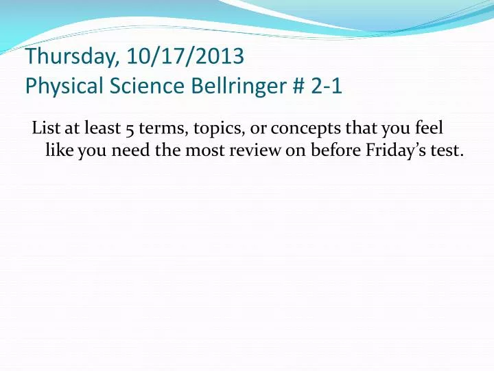 thursday 10 17 2013 physical science bellringer 2 1