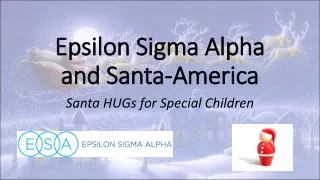 Epsilon Sigma Alpha and Santa-America