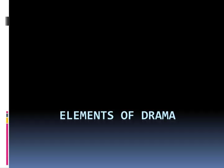 elements of drama