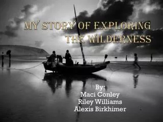 My Story of Exploring the Wilderness