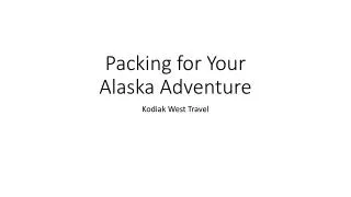 Packing for Your Alaska Adventure