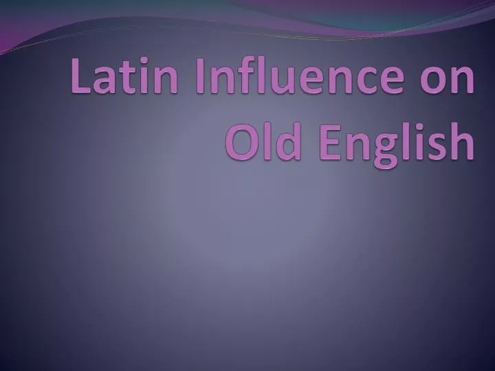 latin influence on old english