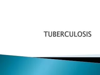 TUBERCULOSIS