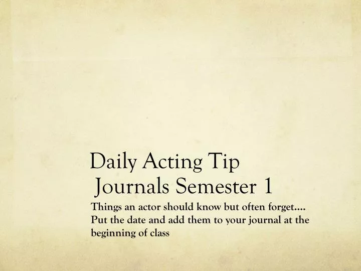 daily acting tip journals semester 1