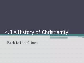 4.3 A History of Christianity