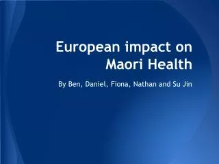 European impact on Maori Health