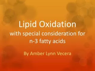 Lipid Oxidation with special consideration for n-3 fatty acids