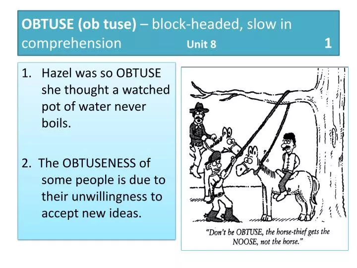 obtuse ob tuse block headed slow in comprehension unit 8 1