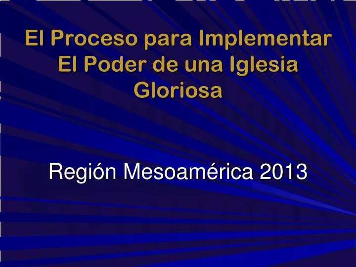 el proceso para implementar el poder de una iglesia gloriosa