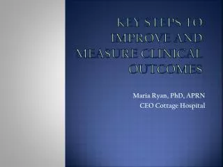 Key Steps to improve and measure clinical outcomes