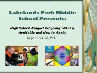 Lakelands Park Middle School Presents:
