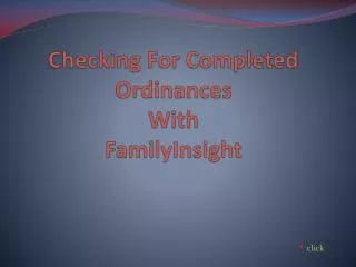 Checking For Completed Ordinances With FamilyInsight
