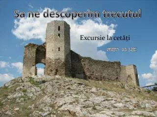 excursie la cet i