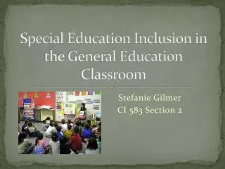 Special Education Inclusion in the General Education Classroom